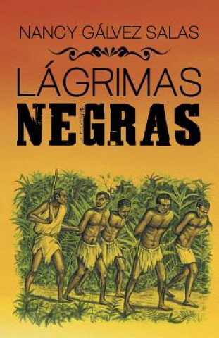 Книга Lagrimas negras Nancy Galvez Salas