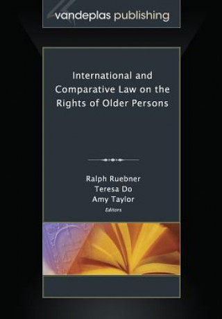 Kniha International and Comparative Law on the Rights of Older Persons Ralph Ruebner