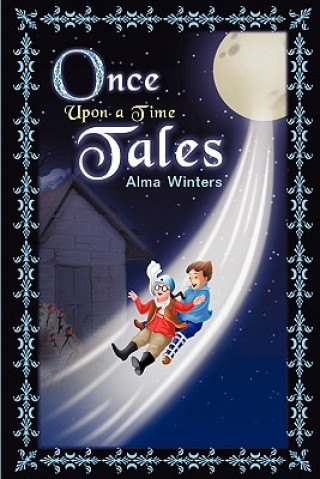 Kniha Once Upon a Time Tales Alma Winters