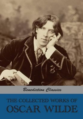 Kniha Collected Works of Oscar Wilde (Lady Windermere's Fan; Salome; A Woman Of No Importance; The Importance of Being Earnest; An Ideal Husband; The Pictur Oscar Wilde