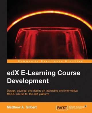 Könyv edX E-Learning Course Development Matthew A. Gilbert