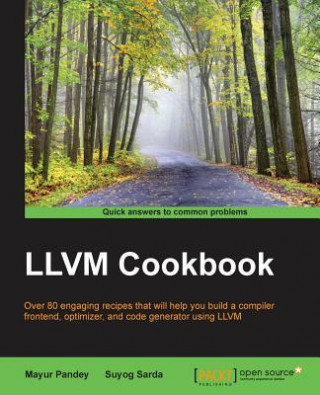 Knjiga LLVM Cookbook Suyog Sarda