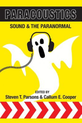 Kniha Paracoustics: Sound & the Paranormal Callum E. Cooper