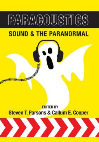 Kniha Paracoustics: Sound & the Paranormal Callum E. Cooper