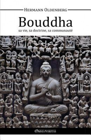 Libro Bouddha, Sa Vie, Sa Doctrine, Sa Communaute Hermann Oldenberg