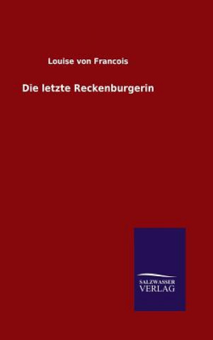 Kniha letzte Reckenburgerin Louise Von Francois