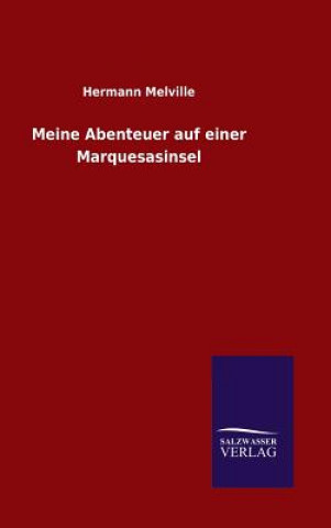 Knjiga Meine Abenteuer auf einer Marquesasinsel Hermann Melville