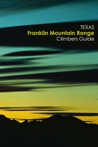 Kniha Texas Franklin Mountain Range Climbing Guide Lowell Stevenson