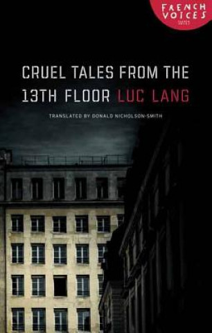 Kniha Cruel Tales from the Thirteenth Floor Luc Lang