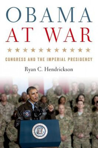 Kniha Obama at War Ryan C. Hendrickson