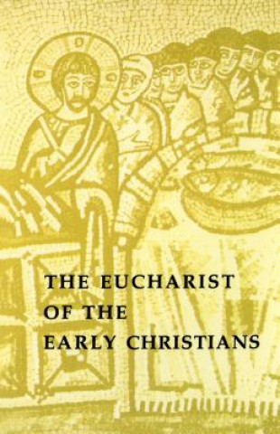 Carte Eucharist of the Early Christians Raymond Johanny