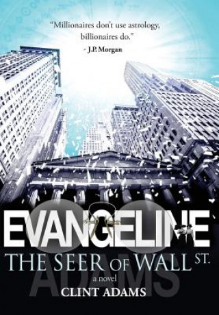Книга EVANGELINE The Seer of Wall St. Clint Adams