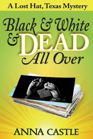 Book Black & White & Dead All Over Anna Castle