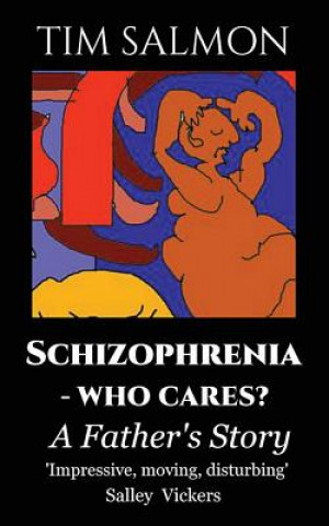 Kniha Schizophrenia - Who Cares? Tim Salmon