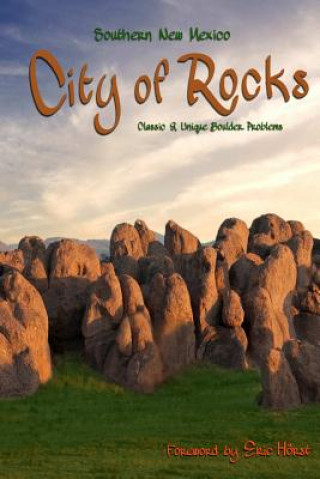 Книга Southern New Mexico City of Rocks Bouldering Guide Lowell Stevenson