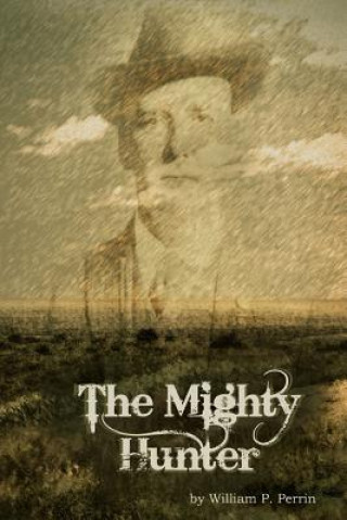 Libro Mighty Hunter William Perrin
