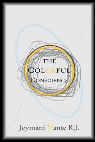 Knjiga Colorful Conscience Jeymani Vante R.J.