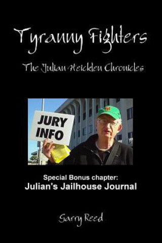 Kniha Tyranny Fighters: the Julian Heicklen Chronicles Garry Reed