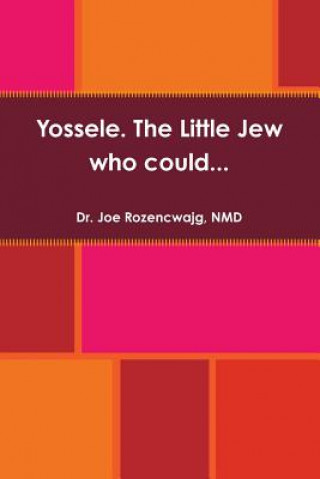 Книга Yossele. the Little Jew Who Could... Rozencwajg