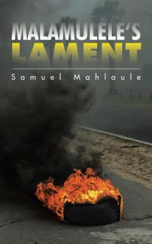 Könyv Malamulele's Lament Samuel Mahlaule