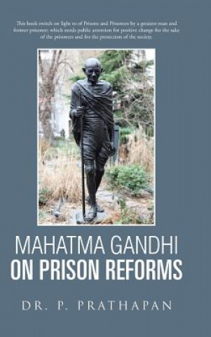 Carte Mahatma Gandhi on Prison Reforms Dr P Prathapan