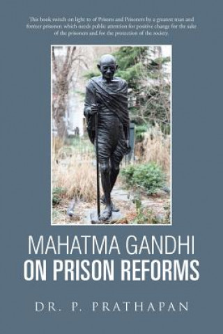 Könyv Mahatma Gandhi on Prison Reforms Dr P Prathapan