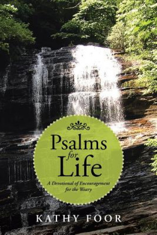 Knjiga Psalms for Life Kathy Foor