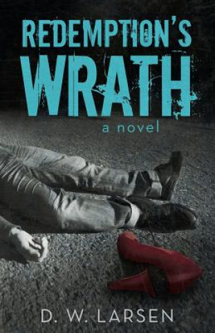 Book Redemption's Wrath D W Larsen