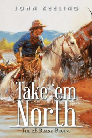 Kniha Take 'em North John Keeling
