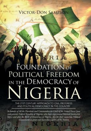 Kniha Foundation of Political Freedom in the Democracy of Nigeria Victor-Don Sampson