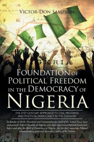 Kniha Foundation of Political Freedom in the Democracy of Nigeria Victor-Don Sampson