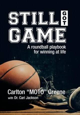 Kniha Still Got Game Carlton Moto Greene