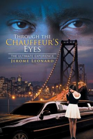 Книга Through the Chauffeur's Eyes Jerome Leonard