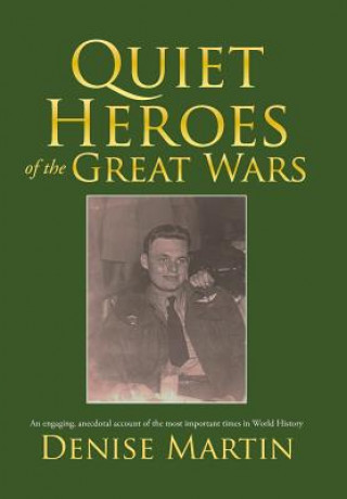 Könyv Quiet Heroes of the Great Wars Martin