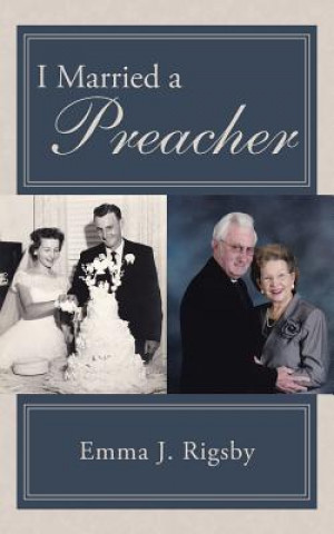 Könyv I Married a Preacher Emma J Rigsby