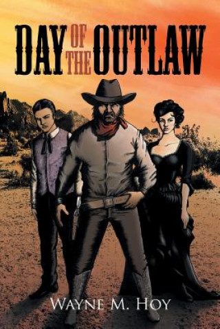 Livre Day of the Outlaw Wayne M Hoy