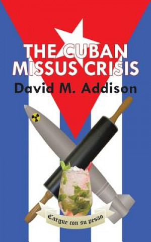 Könyv Cuban Missus Crisis David M Addison