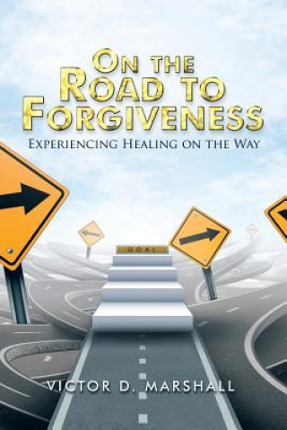 Book On the Road to Forgiveness Victor D Marshall