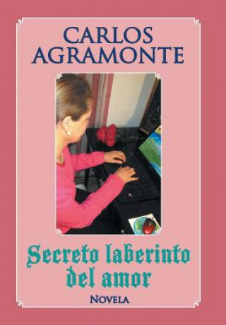 Carte Secreto laberinto del amor Carlos Agramonte
