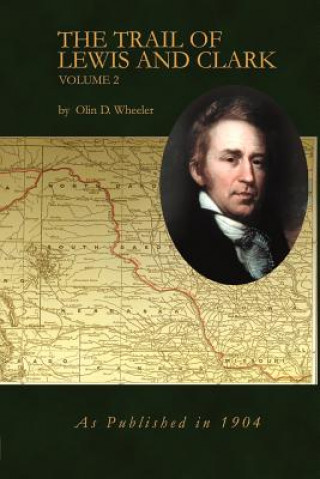 Kniha Trail of Lewis and Clark Volume 2 Olin D Wheeler