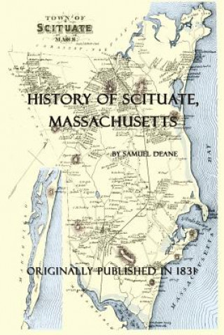 Carte History of Scituate Massachusetts Samuel Deane