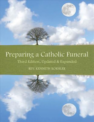 Kniha Preparing a Catholic Funeral Kenneth Koehler