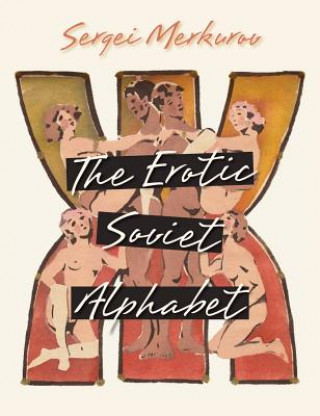 Könyv Erotic Soviet Alphabet Sergei Merkurov