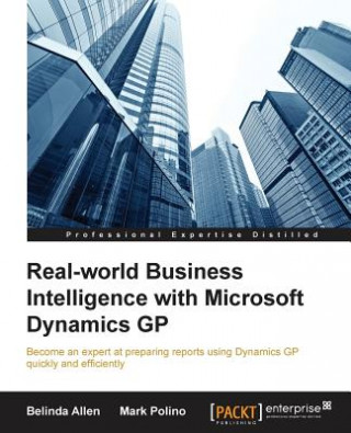 Kniha Real-world Business Intelligence with Microsoft Dynamics GP Mark Polino