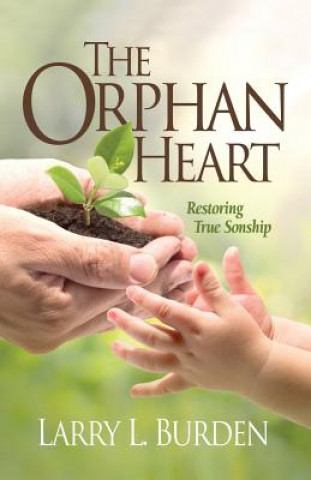 Kniha Orphan Heart Larry L Burden