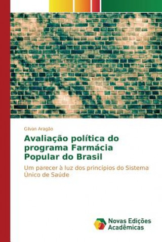 Knjiga Avaliacao politica do programa Farmacia Popular do Brasil Aragao Gilvan