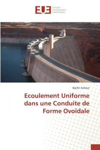 Kniha Ecoulement Uniforme Dans Une Conduite de Forme Ovoidale Achour Bachir