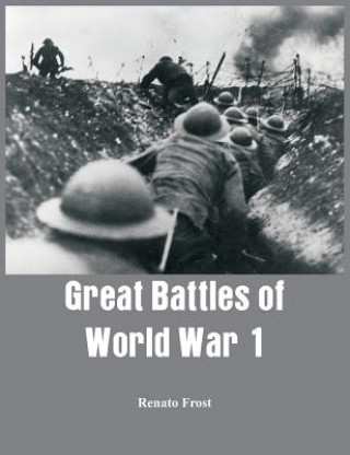 Knjiga Great Battles of World War 1 Renato Frost