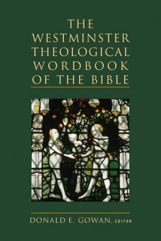 Carte Westminster Theological Wordbook of the Bible Donald E Gowan