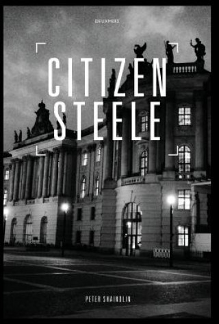 Книга Citizen Steele Peter Shaindlin